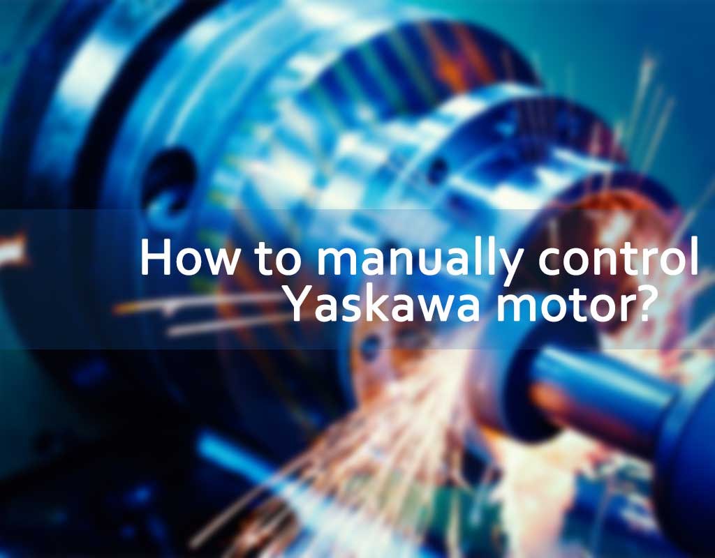 Come controllare manualmente il motore Yaskawa?